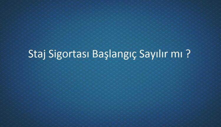 staj griişi emeklilikte sayılır mı