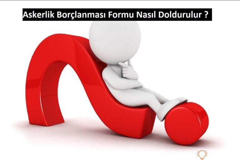 Askerlik Borçlanması Formu Nasıl Doldurulur