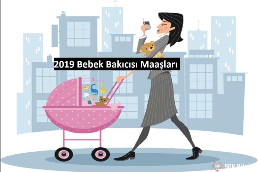 Bebek Bakıcı Ücretleri 2019 SGK BİLGİSİ