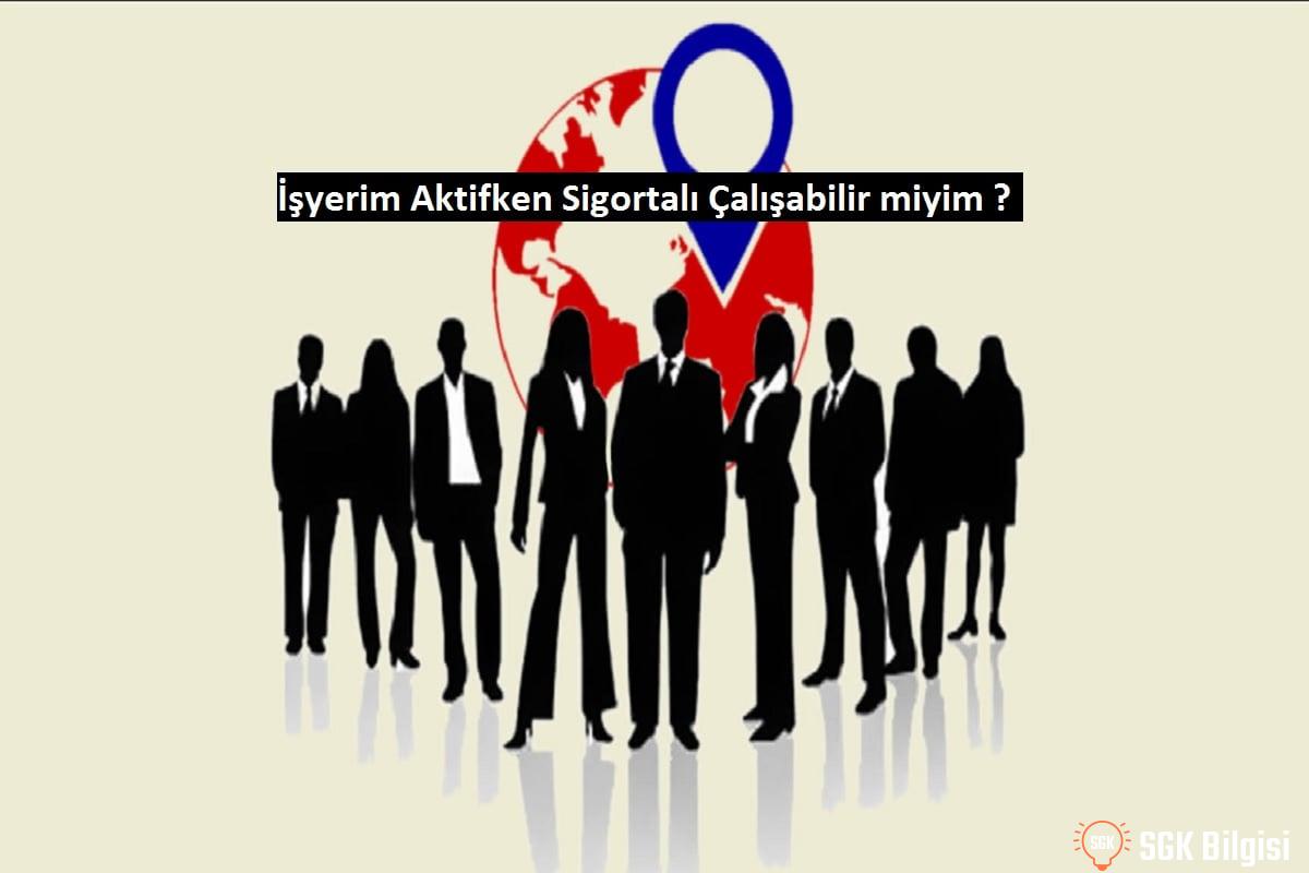 sigortalı çalışırken şirket kurmak