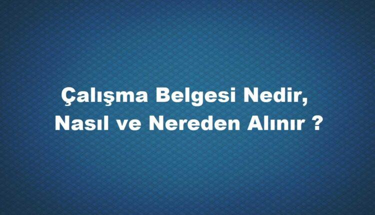 çalışma belgesi nasıl alınır