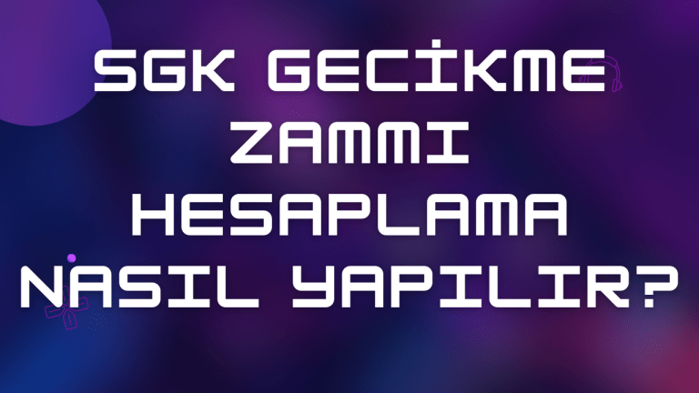 SGK Gecikme Zammı Hesaplama