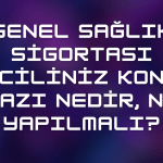 Genel Sağlık Sigortası Tesciliniz Konulu Yazı