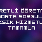 Ücretli Öğretmen Sigorta Sorgulama