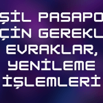 Yeşil Pasaport İçin Gerekli Evraklar