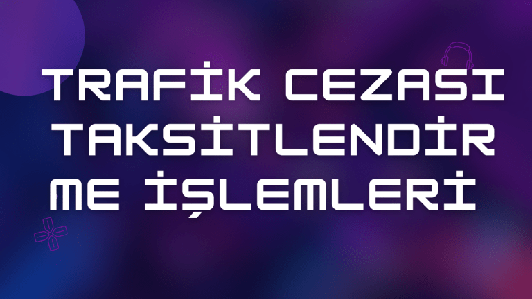 Trafik Cezası Taksitlendirme