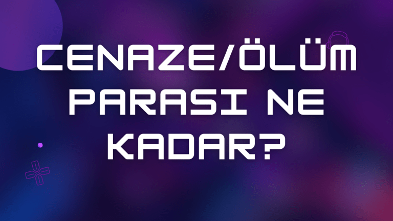 Ölüm Parası Ne Kadar