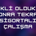 Emekli Olduktan Sonra Tekrar Sigortalı Çalışma