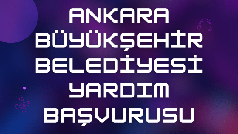 Ankara Büyükşehir Belediyesi Yardım Başvurusu