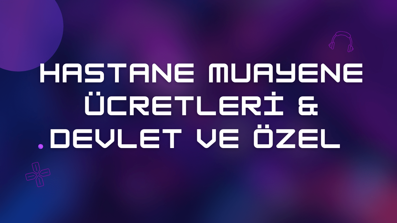 Hastane muayene ücretleri