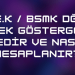 P.E.K / Bsmk Dğr / Ek Gösterge Nedir