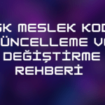 SGK meslek kodu güncelleme