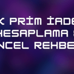 SGK Prim İadesi Hesaplama