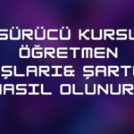 Sürücü Kursu Öğretmen Maaşları