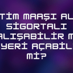 Yetim Maaşı Alan Sigortalı Çalışabilir mi